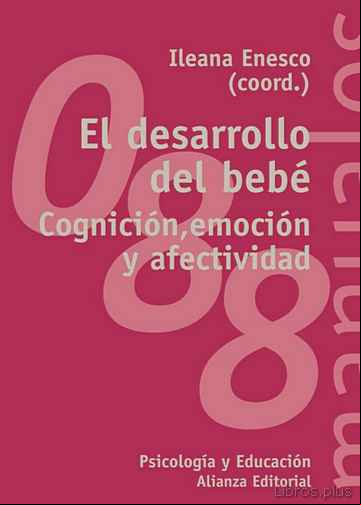 Descargar ebook EL DESARROLLO DEL BEBE: COGNICION, EMOCION Y AFECTIVIDAD
