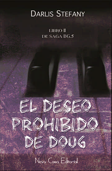 Descargar gratis ebook EL DESEO PROHIBIDO DE DOUG (LIBRO II DE SAGA BG.5) en epub