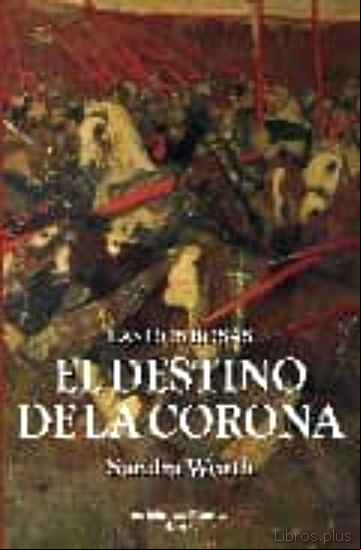 Descargar gratis ebook EL DESTINO DE LA CORONA en epub