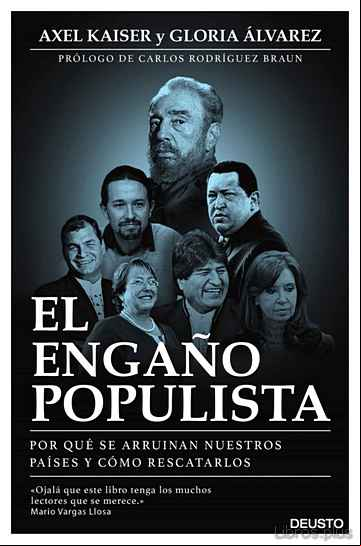 Descargar gratis ebook EL ENGAÑO POPULISTA: POR QUE SE ARRUINAN NUESTROS PAISES Y COMO RESCATARLOS en epub