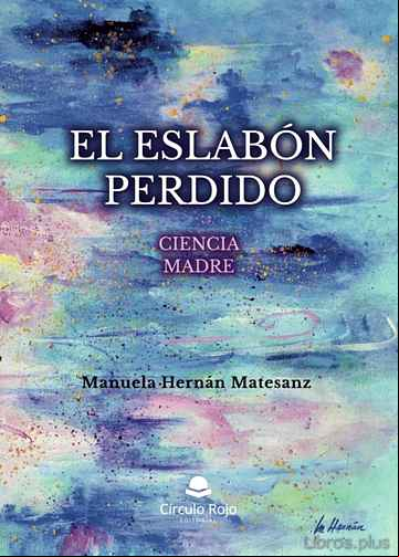 Descargar gratis ebook EL ESLABÓN PERDIDO. CIENCIA MADRE en epub