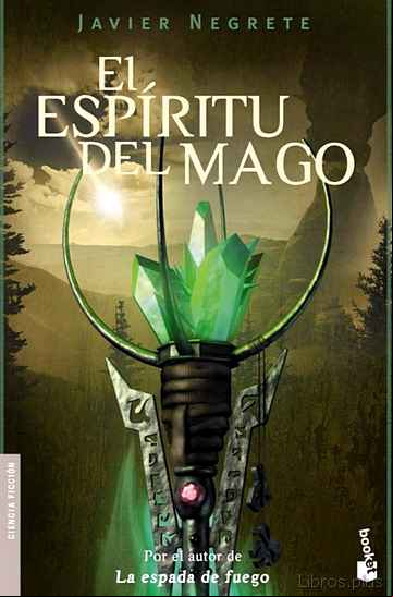 Descargar gratis ebook EL ESPIRITU DEL MAGO (TETRALOGIA LA ESPADA DE FUEGO 2) en epub