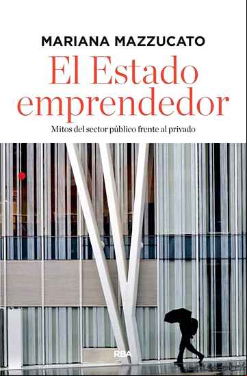 Descargar gratis ebook EL ESTADO EMPRENDEDOR en epub