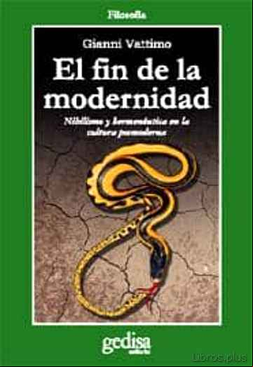 Descargar ebook EL FIN DE LA MODERNIDAD: NIHILISMO Y HERMENEUTICA EN LA CULTURA P OSTMODERNA (2ª ED.) en epub