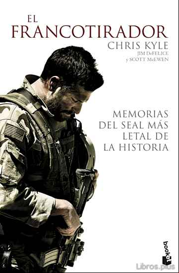 Descargar gratis ebook EL FRANCOTIRADOR: MEMORIAS DEL SEAL MAS LETAL DE LA HISTORIA en epub