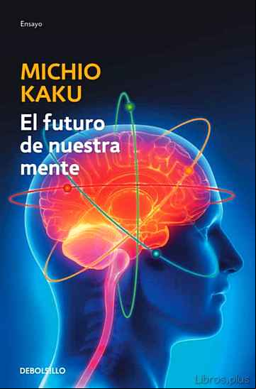 Descargar gratis ebook EL FUTURO DE NUESTRA MENTE en epub