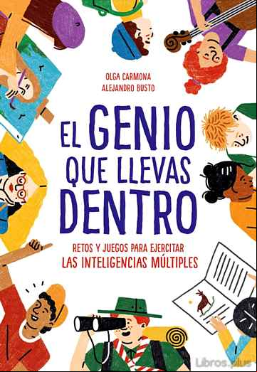 Descargar gratis ebook EL GENIO QUE LLEVAS DENTRO: RETOS Y JUEGOS PARA EJERCITAR LAS INTELIGENCIAS MULTIPLES en epub