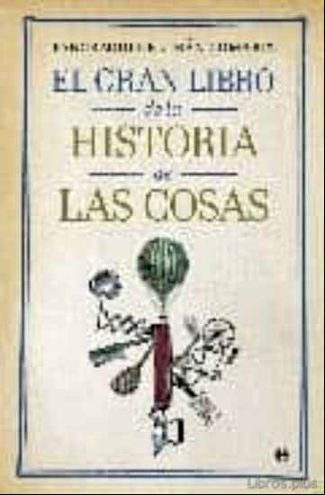 Descargar gratis ebook EL GRAN LIBRO DE LA HISTORIA DE LAS COSAS en epub