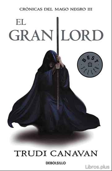 Descargar ebook EL GRAN LORD (SERIE DE KYRALIA 3 / TRILOGIA CRONICAS DEL MAGO NEG RO 3)