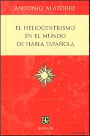 Descargar gratis ebook EL HELIOCENTRISMO EN EL MUNDO DE HABLA ESPAÑOLA en epub