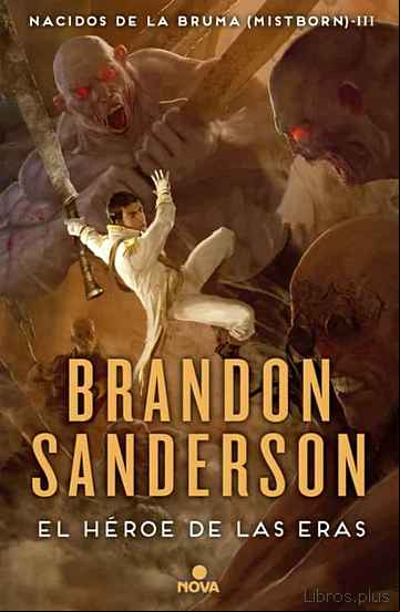 Descargar gratis ebook EL HEROE DE LAS ERAS (SAGA NACIDOS DE LA BRUMA 3) en epub