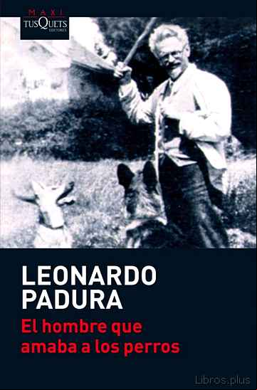 Descargar ebook EL HOMBRE QUE AMABA A LOS PERROS