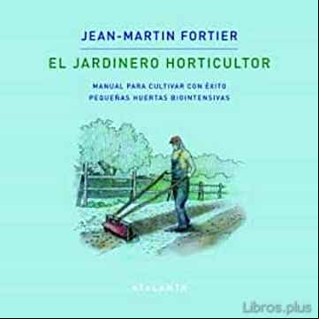 Descargar gratis ebook EL JARDINERO HORTICULTOR en epub