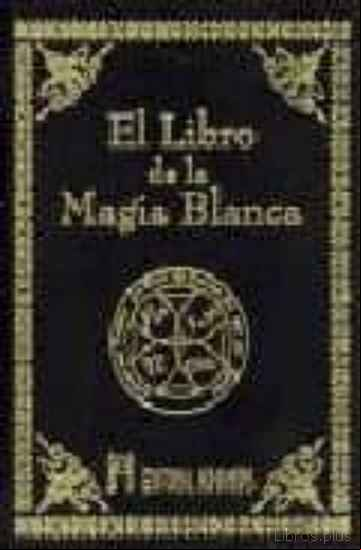 Descargar ebook EL LIBRO DE LA MAGIA BLANCA