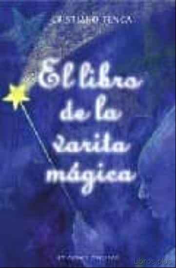 Descargar gratis ebook EL LIBRO DE LA VARITA MAGICA (INCLUYE VARITA MAGICA DE MADERA) en epub