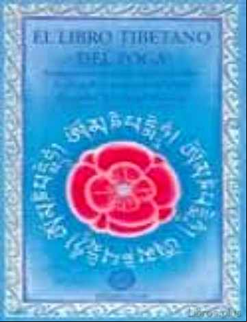 Descargar gratis ebook EL LIBRO TIBETANO DEL YOGA: ANTIGUAS ENSEÑANZAS BUDISTAS SOBRE LA FILOSOFIA Y PRACTICA DEL YOGA en epub