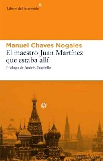 Descargar gratis ebook EL MAESTRO JUAN MARTINEZ QUE ESTABA ALLI en epub
