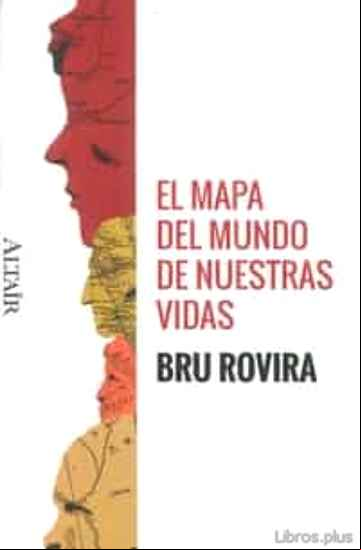 Descargar gratis ebook EL MAPA DEL MUNDO DE NUESTRAS VIDAS en epub