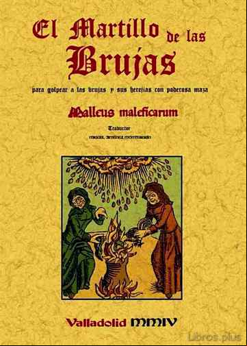 Descargar ebook EL MARTILLO DE LAS BRUJAS: MALLEUS MALEFICARUM (ED. FACSIMIL DE L A ED. DE 1874)