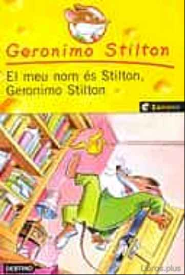 Descargar gratis ebook EL MEU NOM ES STILTON, GERONIMO ESTILTON en epub