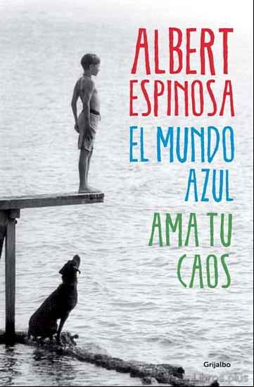 Descargar ebook EL MUNDO AZUL: AMA TU CAOS