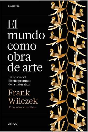 Descargar gratis ebook EL MUNDO COMO OBRA DE ARTE: EN BUSCA DEL DISEÑO PROFUNDO DE LA NATURALEZA en epub