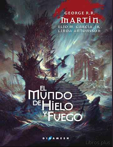 Descargar gratis ebook EL MUNDO DE HIELO Y FUEGO (RUSTICA) en epub