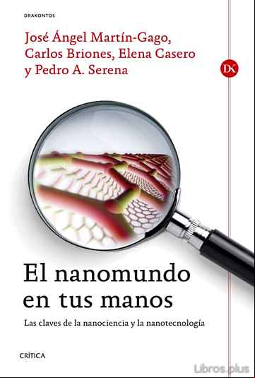 Descargar gratis ebook EL NANOMUNDO EN TUS MANOS: LAS CLAVES DE LA NANOCIENCIA Y LA NANO TECNOLOGIA en epub