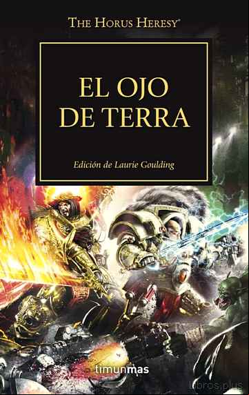 Descargar ebook EL OJO DE TERRA (THE HORUS HERESY Nº 1)