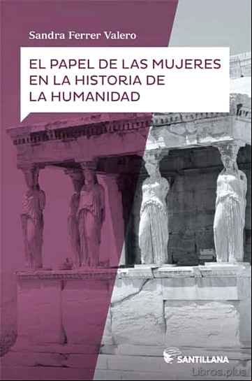 Descargar gratis ebook EL PAPEL DE LAS MUJERES EN LA HISTORIA DE LA HUMANIDAD en epub
