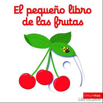 Descargar gratis ebook EL PEQUEÑO LIBRO DE LAS FRUTAS en epub