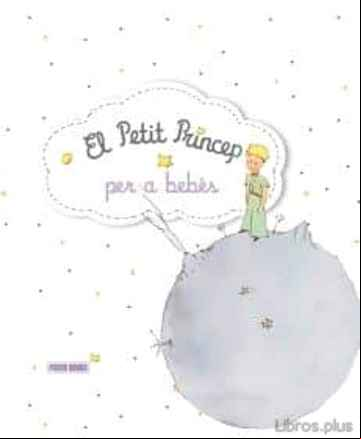 Descargar gratis ebook EL PETIT PRINCEP PER A BEBES en epub