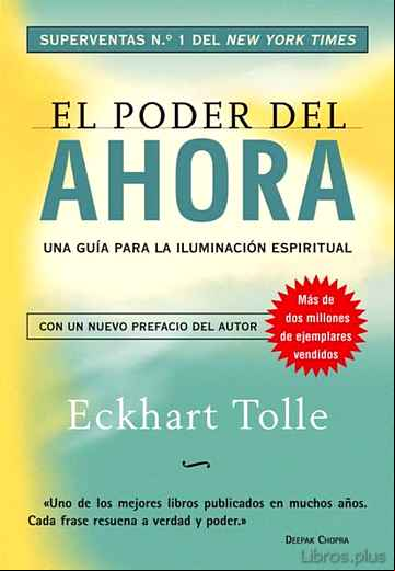 Descargar libro EL PODER DEL AHORA: UNA GUIA PARA LA ILUMINACION ESPIRITUAL (6ª E D)