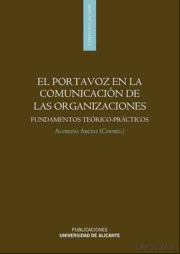 Descargar gratis ebook EL PORTAVOZ EN LA COMUNICACION DE LAS ORGANIZACIONES. FUNDAMENTOS TEORICO-PRACTICOS en epub
