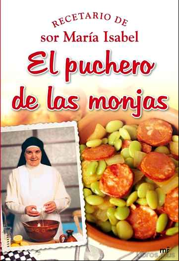 Descargar gratis ebook EL PUCHERO DE LAS MONJAS: RECETARIO DE SOR MARIA ISABEL en epub