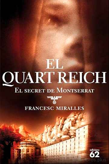 Descargar gratis ebook EL QUART REICH: EL SECRET DE MONTSERRAT en epub