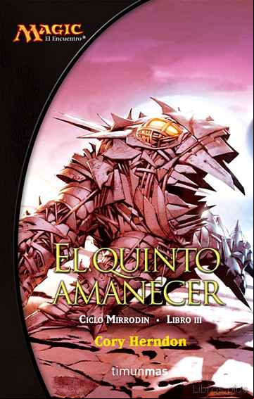 Descargar gratis ebook EL QUINTO AMANECER (CICLO MIRRODIN 3) en epub