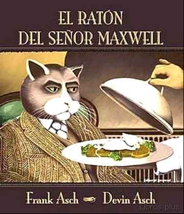 Descargar gratis ebook EL RATON DEL SEÑOR MAXWELL en epub