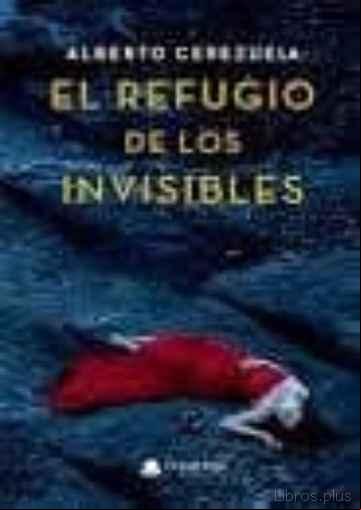 Descargar gratis ebook EL REFUGIO DE LOS INVISIBLES en epub