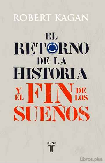 Descargar gratis ebook EL RETORNO DE LA HISTORIA Y EL FIN DE LOS SUEÑOS en epub