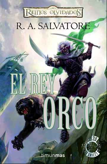 Descargar gratis ebook EL REY ORCO (REINOS OLVIDADOS: TRANSICIONES I) en epub