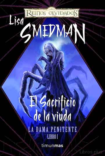 Descargar gratis ebook EL SACRIFICIO DE LA VIUDA (REINOS OLVIDADOS: LA DAMA PENITENTE) en epub