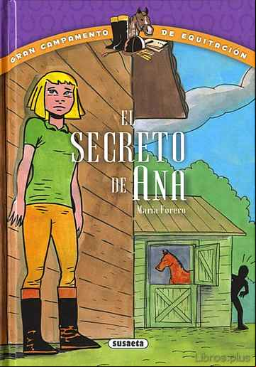 Descargar gratis ebook EL SECRETO DE ANA (GRAN CAMPAMENTO DE EQUITACION) en epub