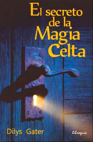 Descargar gratis ebook EL SECRETO DE LA MAGIA CELTA en epub