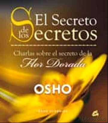 Descargar gratis ebook EL SECRETO DE LOS SECRETOS: CHARLAS SOBRE EL SECRETO DE LA FLOR D ORADA en epub