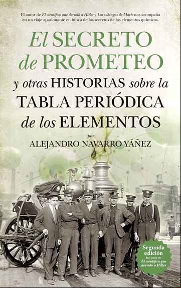 Descargar gratis ebook EL SECRETO DE PROMETEO Y OTRAS HISTORIAS SOBRE LA TABLA PERIODICA DE LOS ELEMENTOS en epub