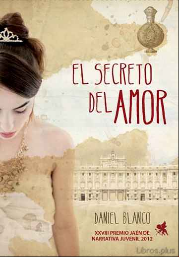 Descargar ebook EL SECRETO DEL AMOR (PREMIO JAEN DE NOVELA JUVENIL 2012) en epub