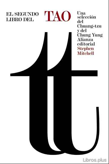 Descargar gratis ebook EL SEGUNDO LIBRO DEL TAO: UNA SELECCION DEL CHUANG-TZU Y DEL CHUN G YUNG en epub