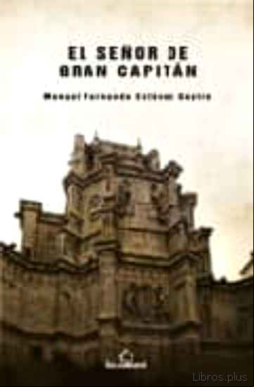 Descargar gratis ebook EL SEÑOR DE GRAN CAPITAN en epub