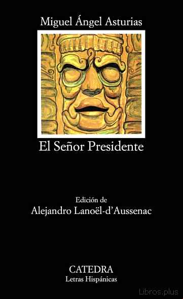 Descargar gratis ebook EL SEÑOR PRESIDENTE (5ª ED.) en epub